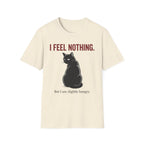 I Feel Nothing T-Shirt