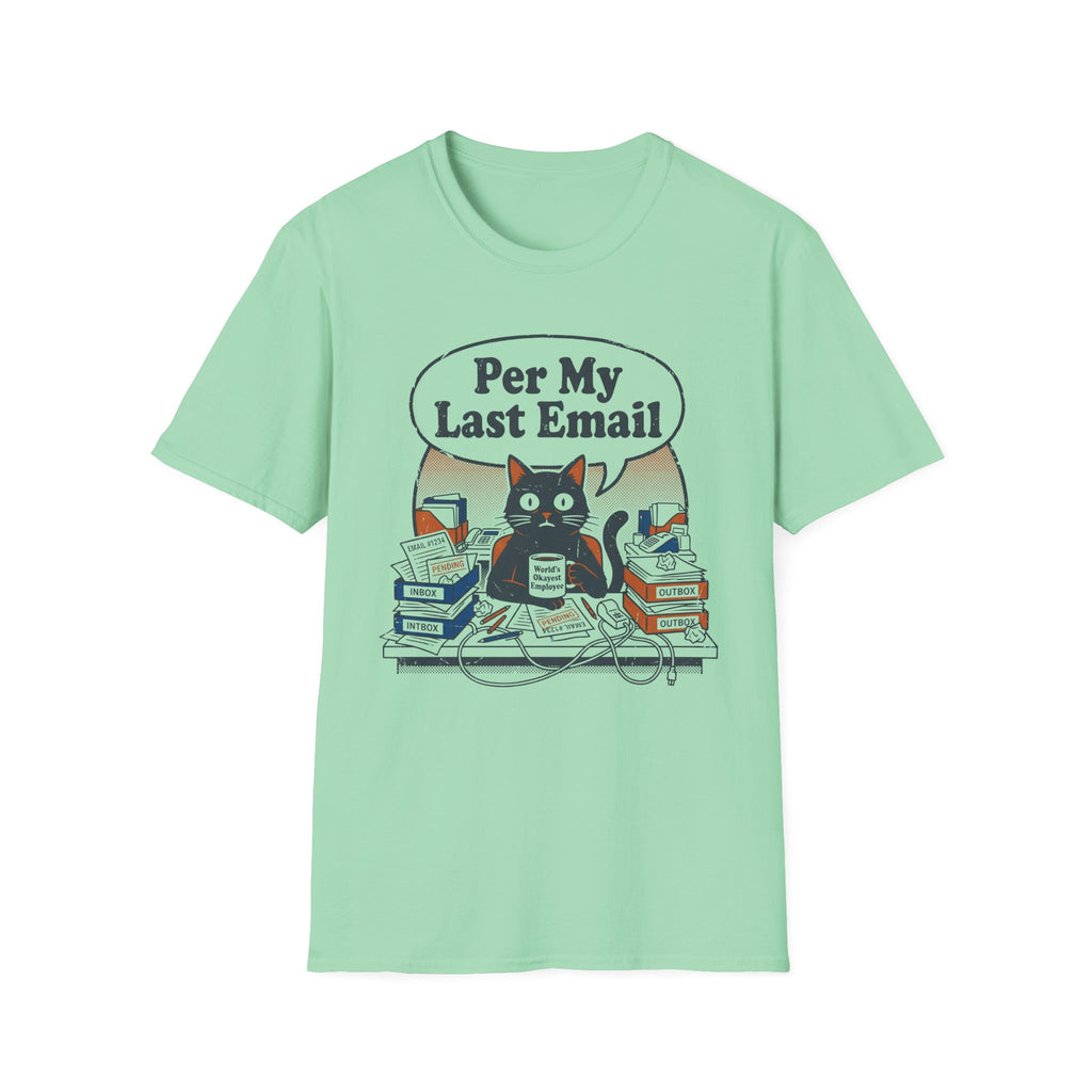 Per My Last Email T-Shirt