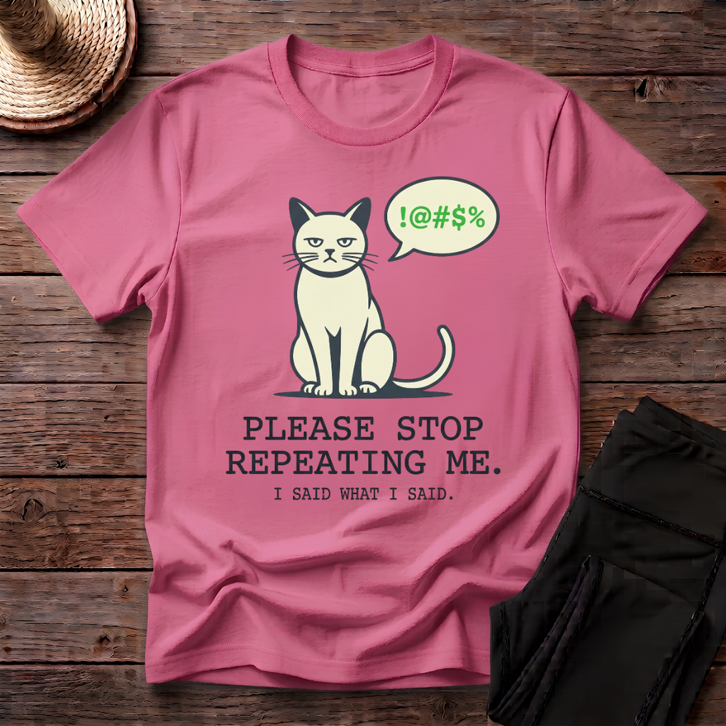 I Said What I Said T-Shirt