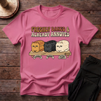 Freshly Baked & Already Annoyed T-Shirt