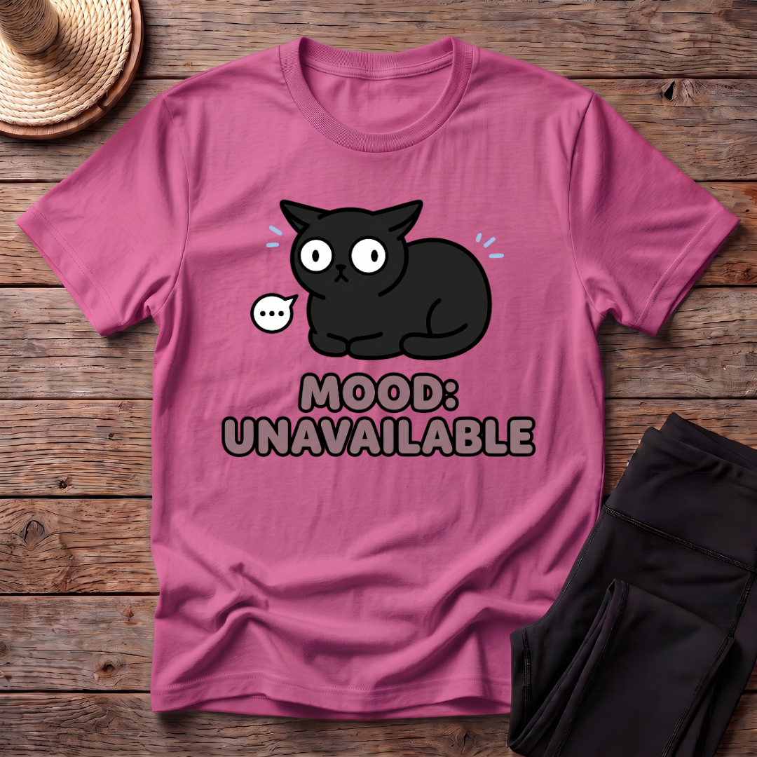 Mood: Unavailable T-Shirt