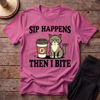 Sip Happens Then I Bite T-Shirt