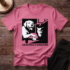 Coexistence Is Exhausting T-Shirt