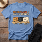 Freshly Baked & Already Annoyed T-Shirt