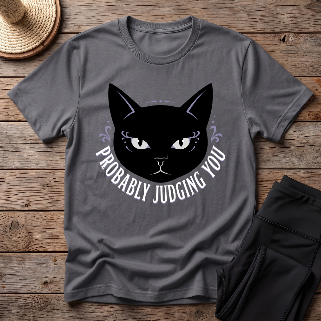 Probably Judging You T-Shirt