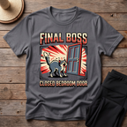 Final Boss Closed Bedroom Door T-Shirt