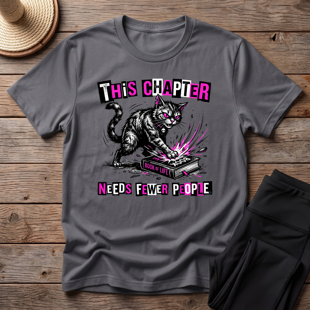 This Chapter Needs Fewer People T-Shirt