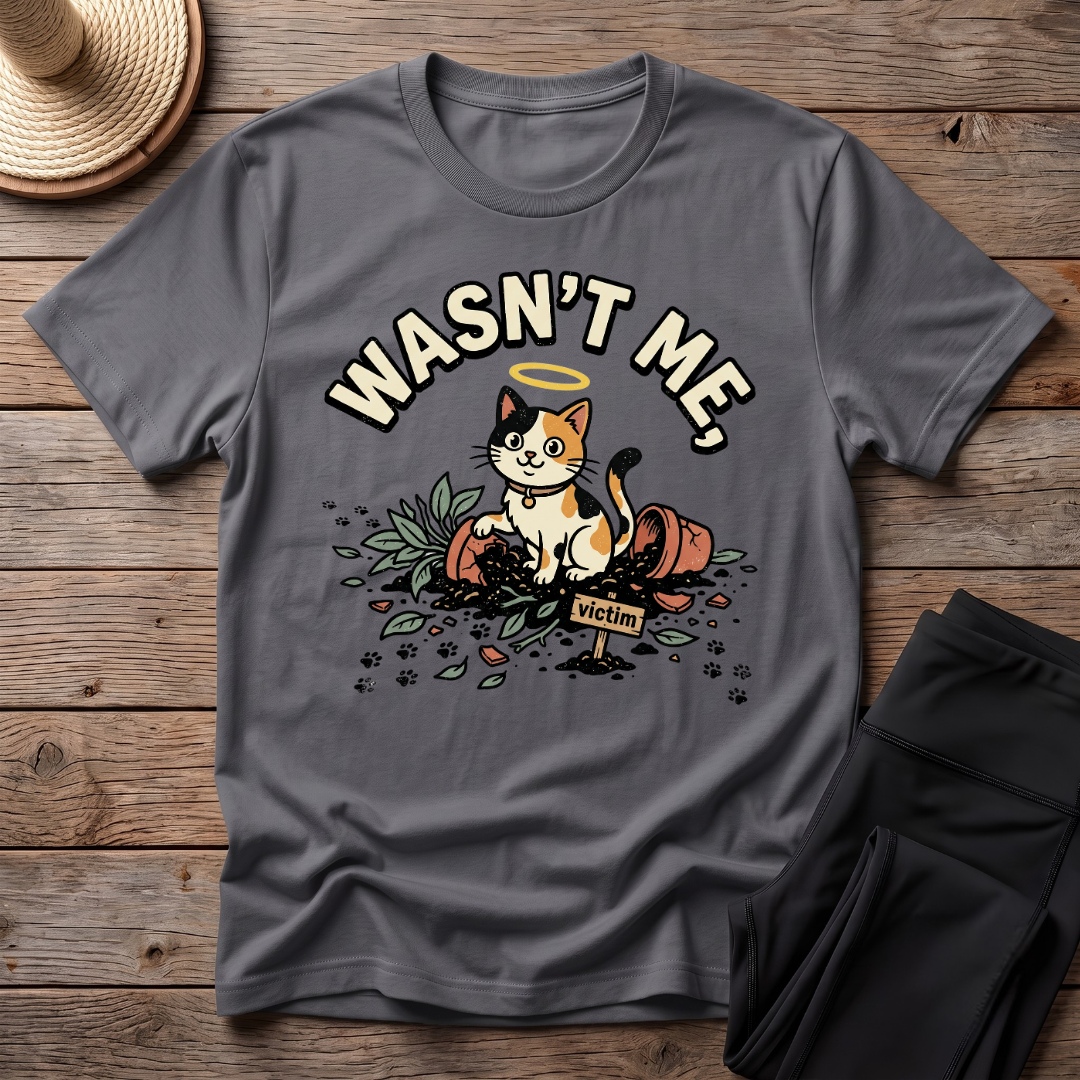 Wasn't Me T-Shirt