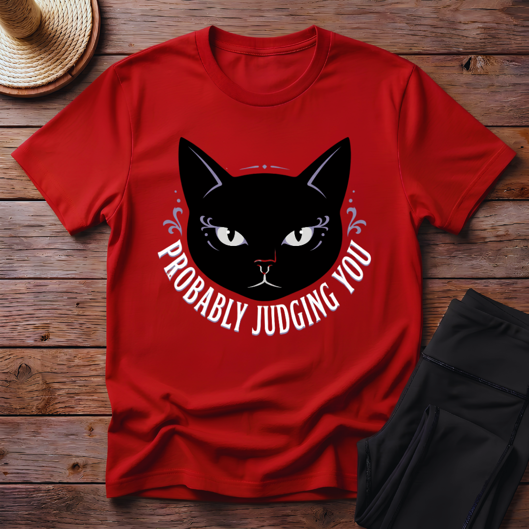 Probably Judging You T-Shirt