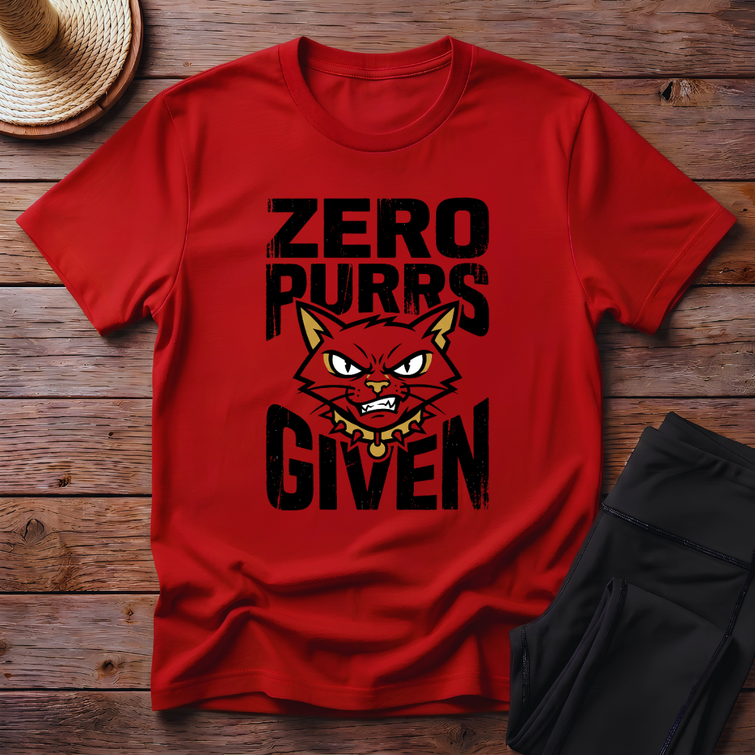 Zero Purrs Given T-Shirt