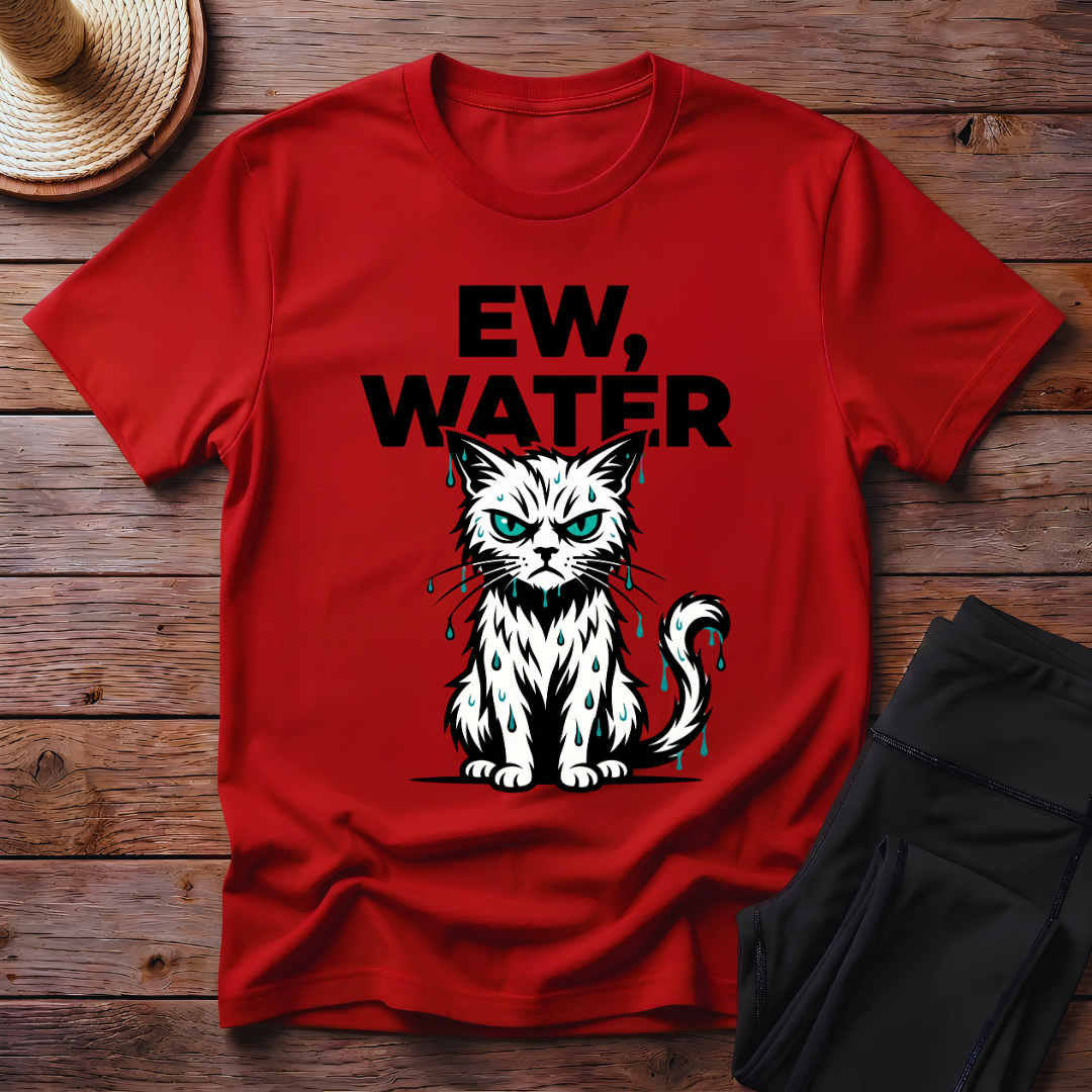 Ew, Water T-Shirt
