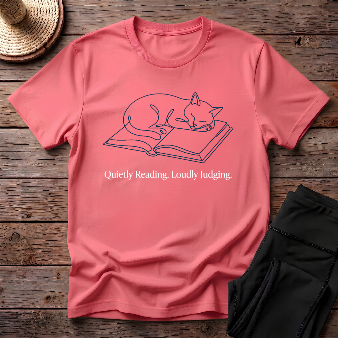 Quietly Reading, Loudly Judging T-Shirt