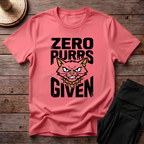 Zero Purrs Given T-Shirt
