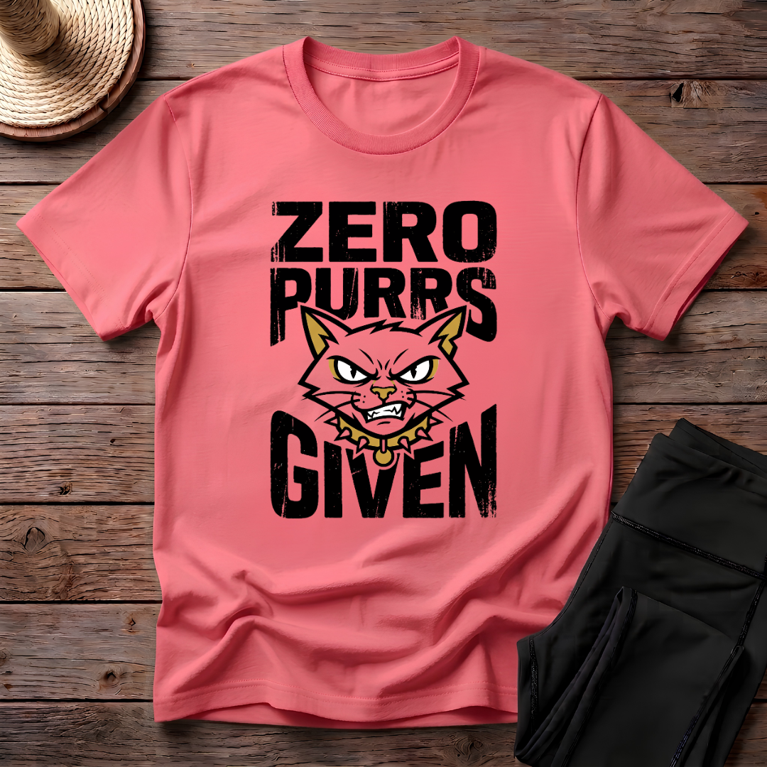 Zero Purrs Given T-Shirt