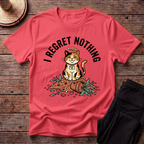 I Regret Nothing T-Shirt