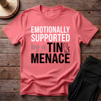 Emotionally Supported By A Tiny Menace T-Shirt