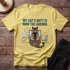 My Cat's Butt Is Now The Agenda T-Shirt
