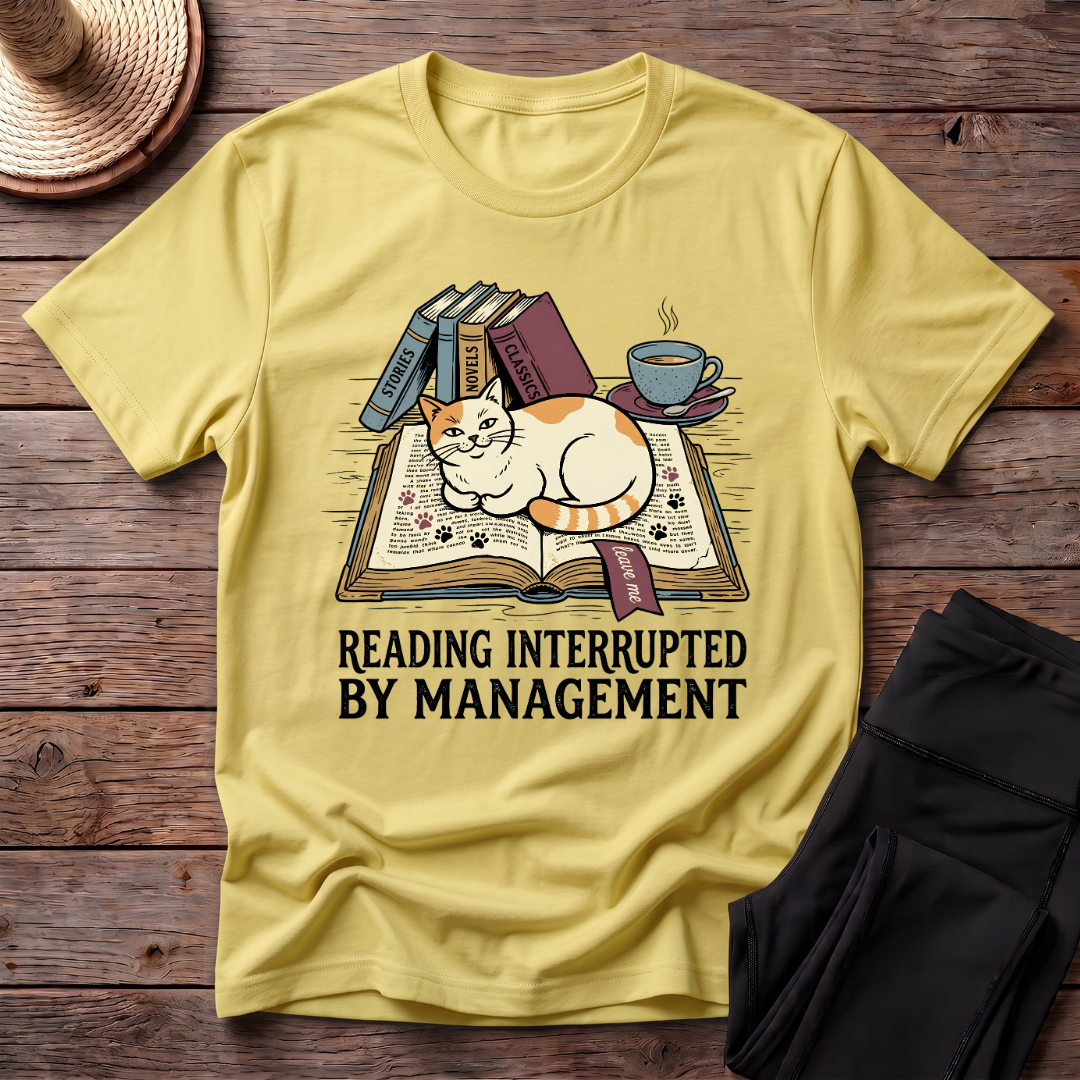 Reading Interrupted By ManagementT-Shirt