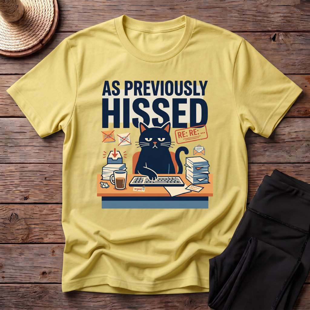 As Previously Hissed T-Shirt