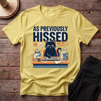 As Previously Hissed T-Shirt