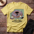 I Have Plans With My Blanket T-Shirt