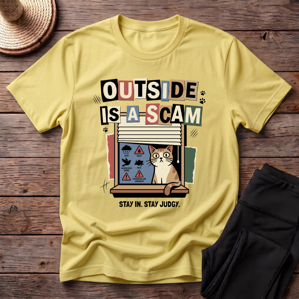 Outside Is A Scam T-Shirt