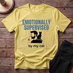 Emotionally Supervised By My Cat T-Shirt