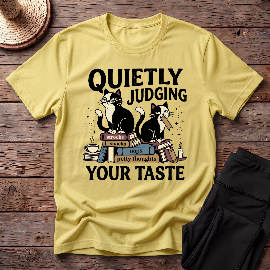 Quietly Judging Your Taste T-Shirt