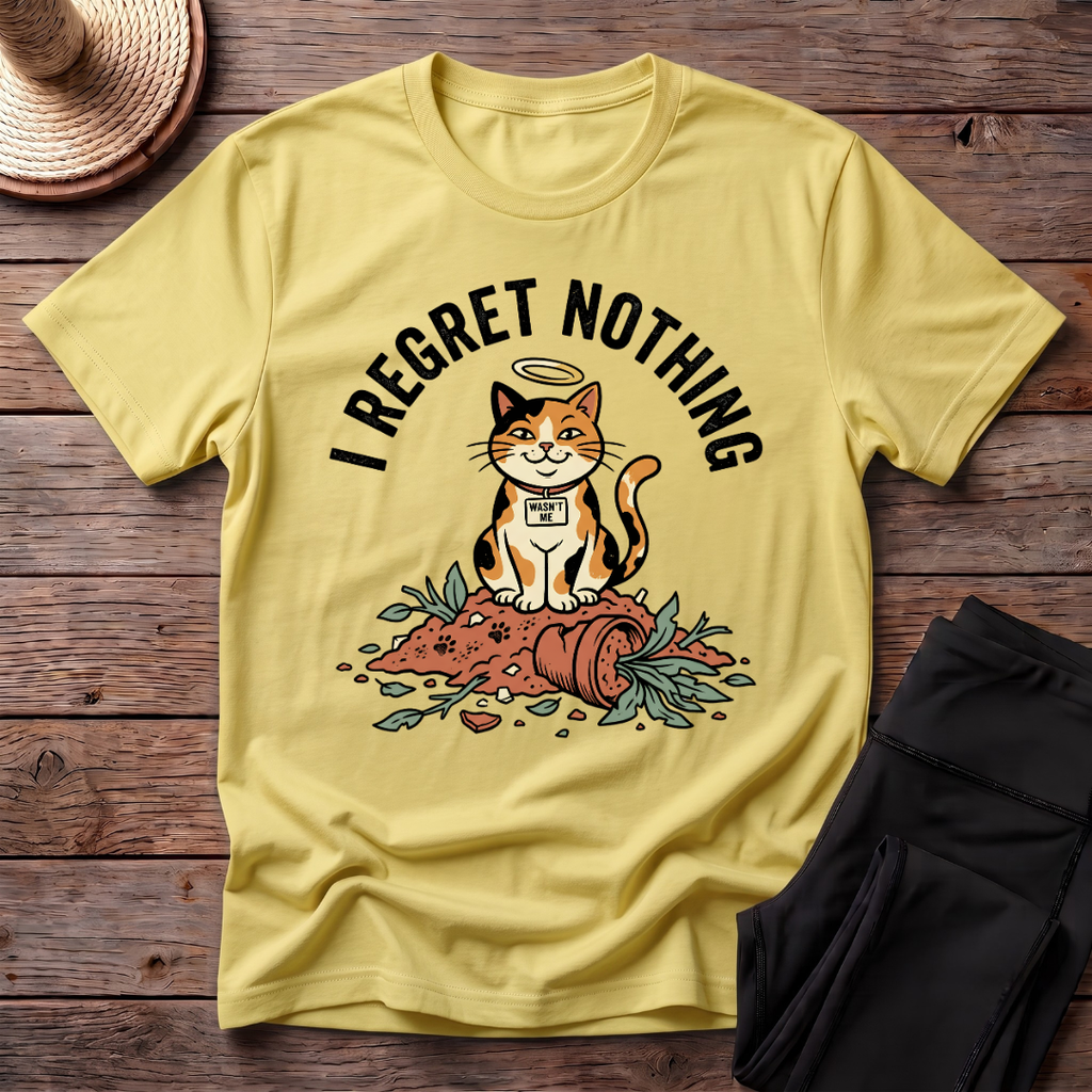 I Regret Nothing T-Shirt