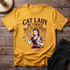 Cat Lady By Choice Not By Accident T-Shirt