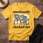 Emotionally Clocked Out Hissed T-Shirt