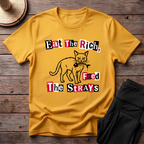 Eat The Rich, Feed The Strays T-Shirt