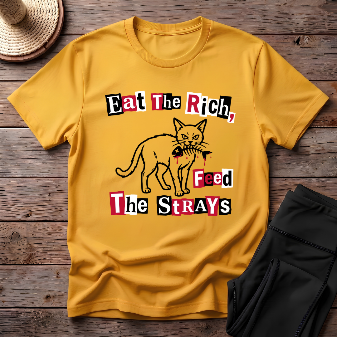 Eat The Rich, Feed The Strays T-Shirt