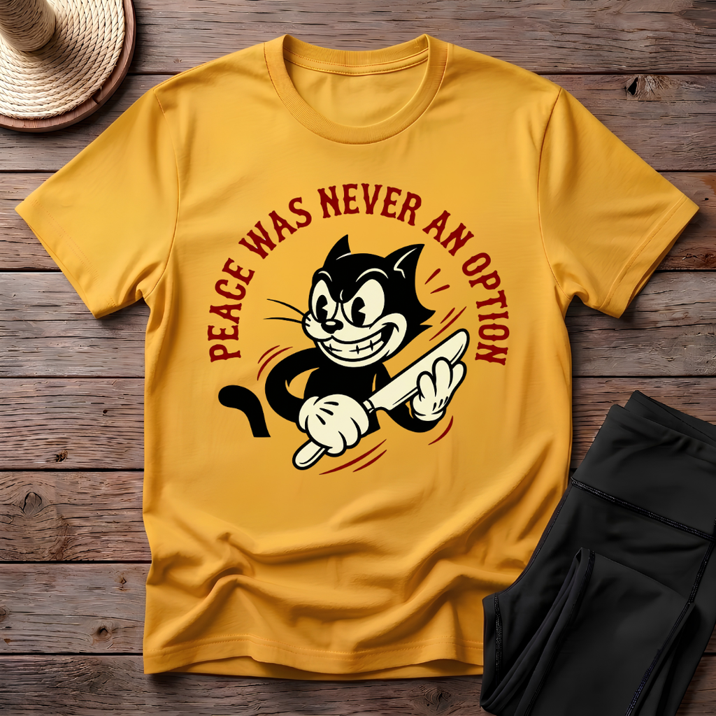 Peace Was Never An Option T-Shirt