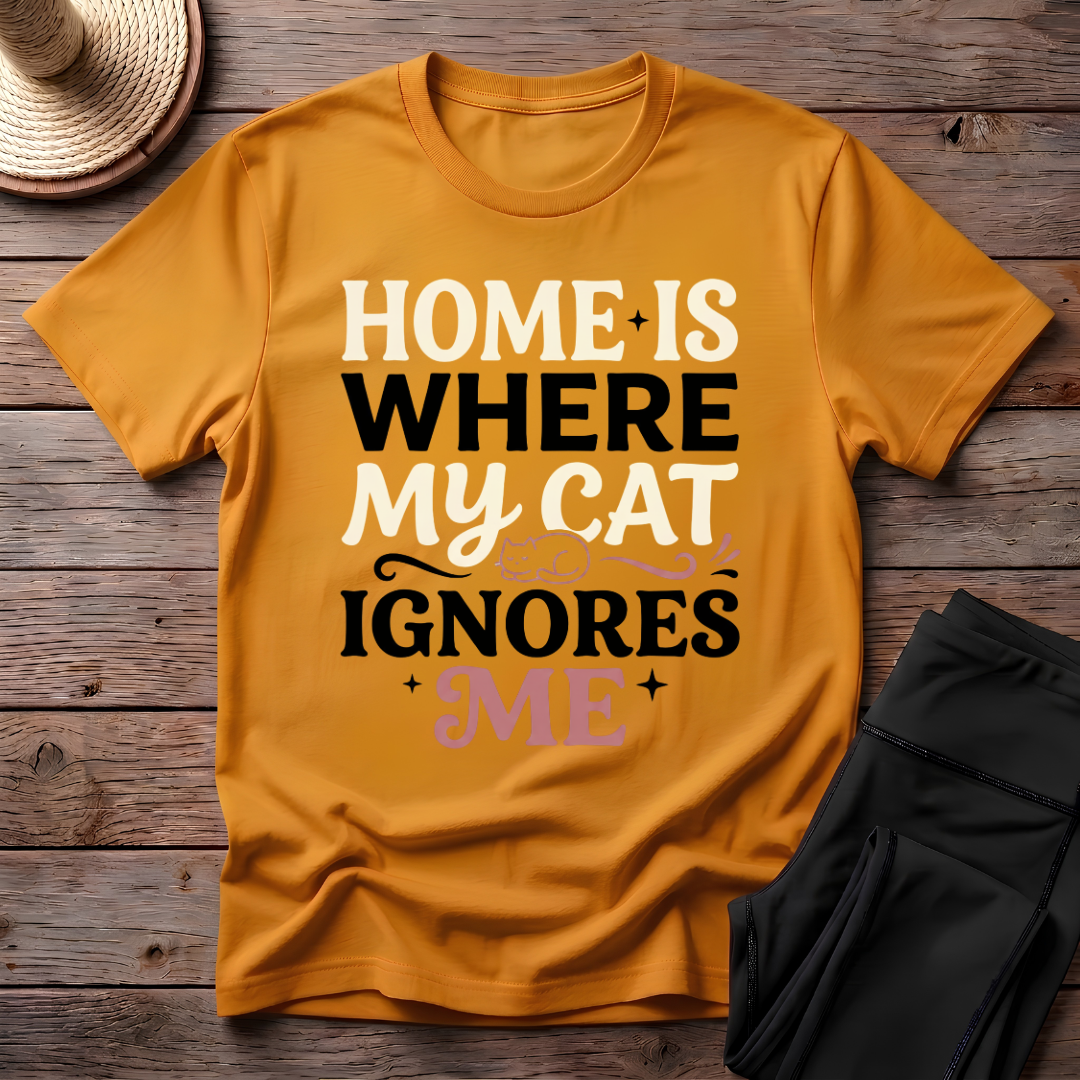 Home Is Where My Cat Ignores Me T-Shirt