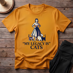 My Legacy Is Cats T-Shirt