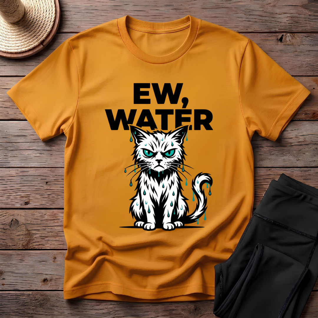 Ew, Water T-Shirt