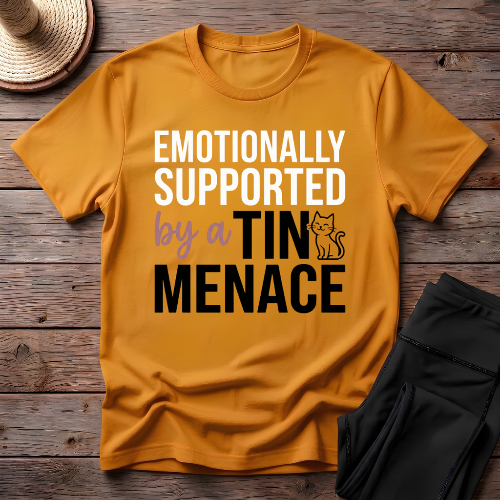 Emotionally Supported By A Tiny Menace T-Shirt