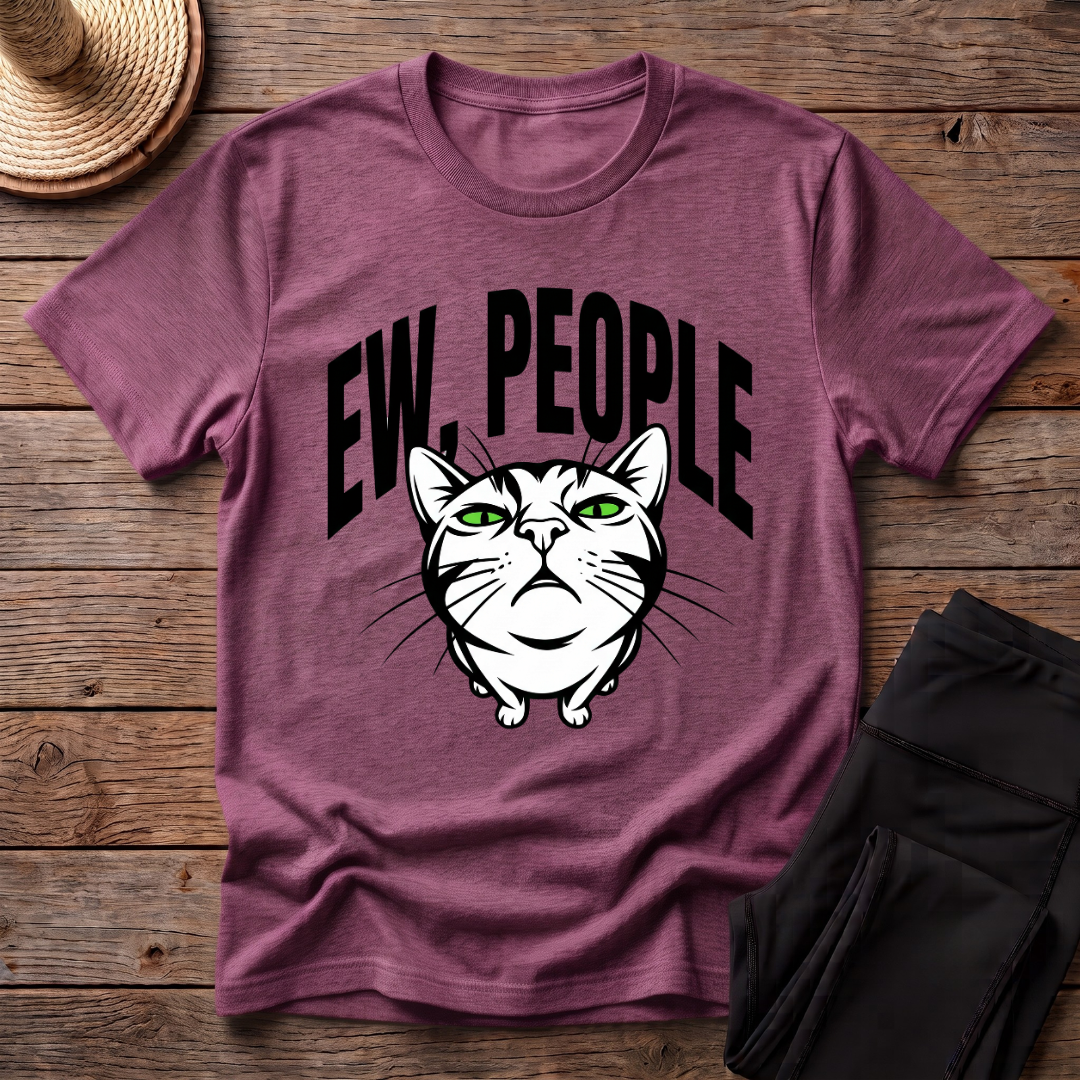 Ew, People T-Shirt