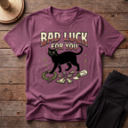 Bad Luck For You T-Shirt