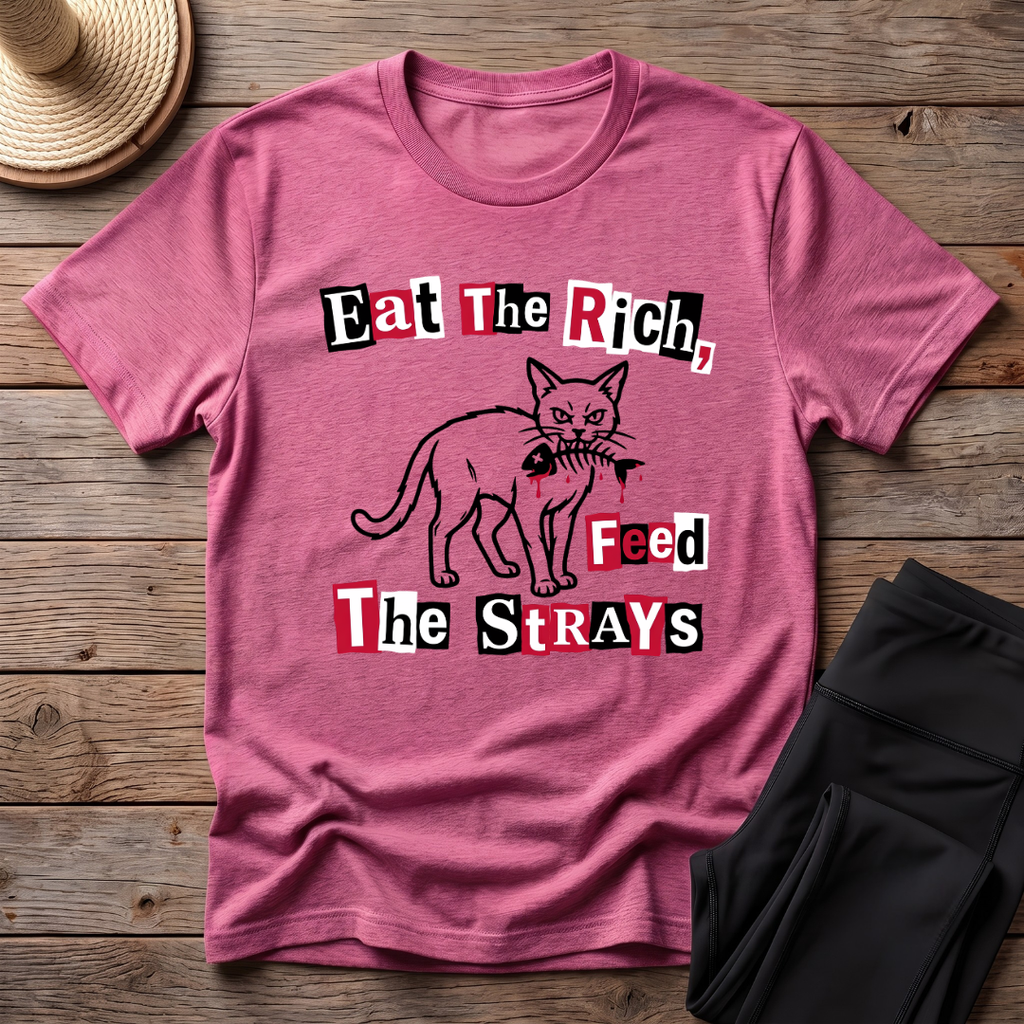 Eat The Rich, Feed The Strays T-Shirt