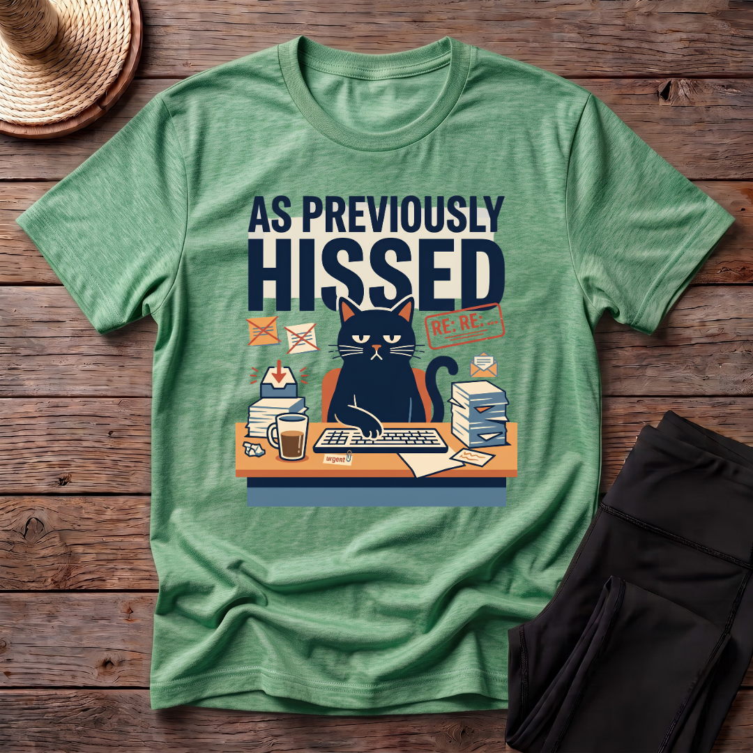 As Previously Hissed T-Shirt
