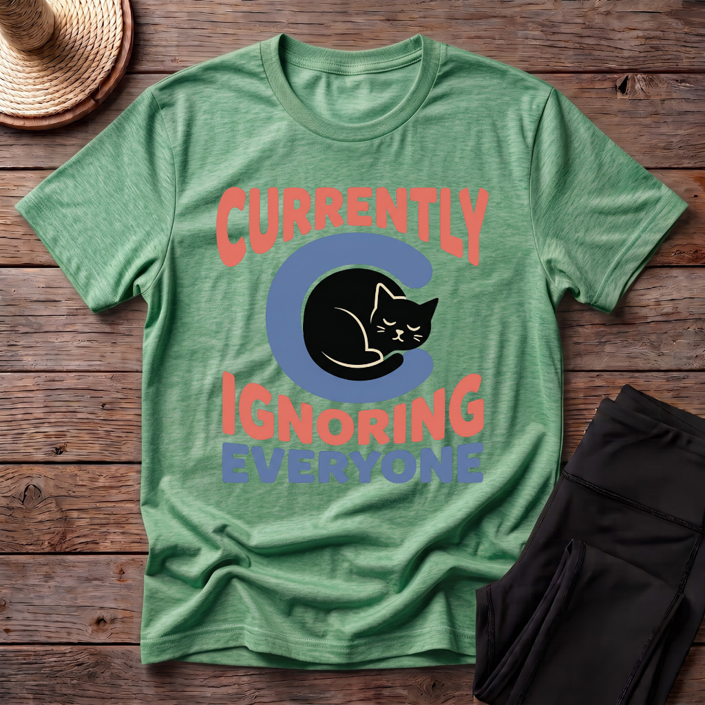 Currently Ignoring Everyone T-Shirt