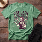Cat Lady By Choice Not By Accident T-Shirt