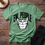 Ew, People T-Shirt