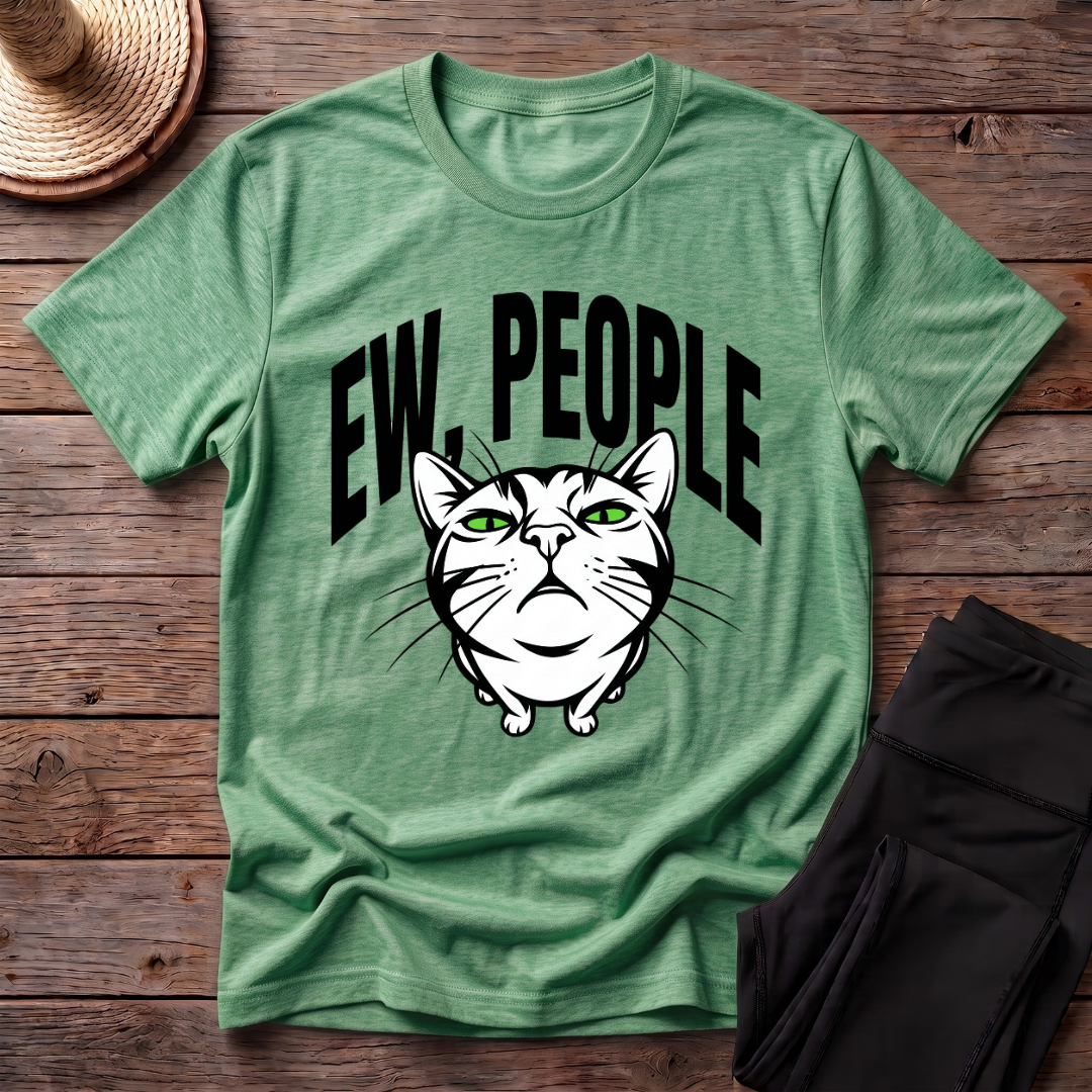 Ew, People T-Shirt