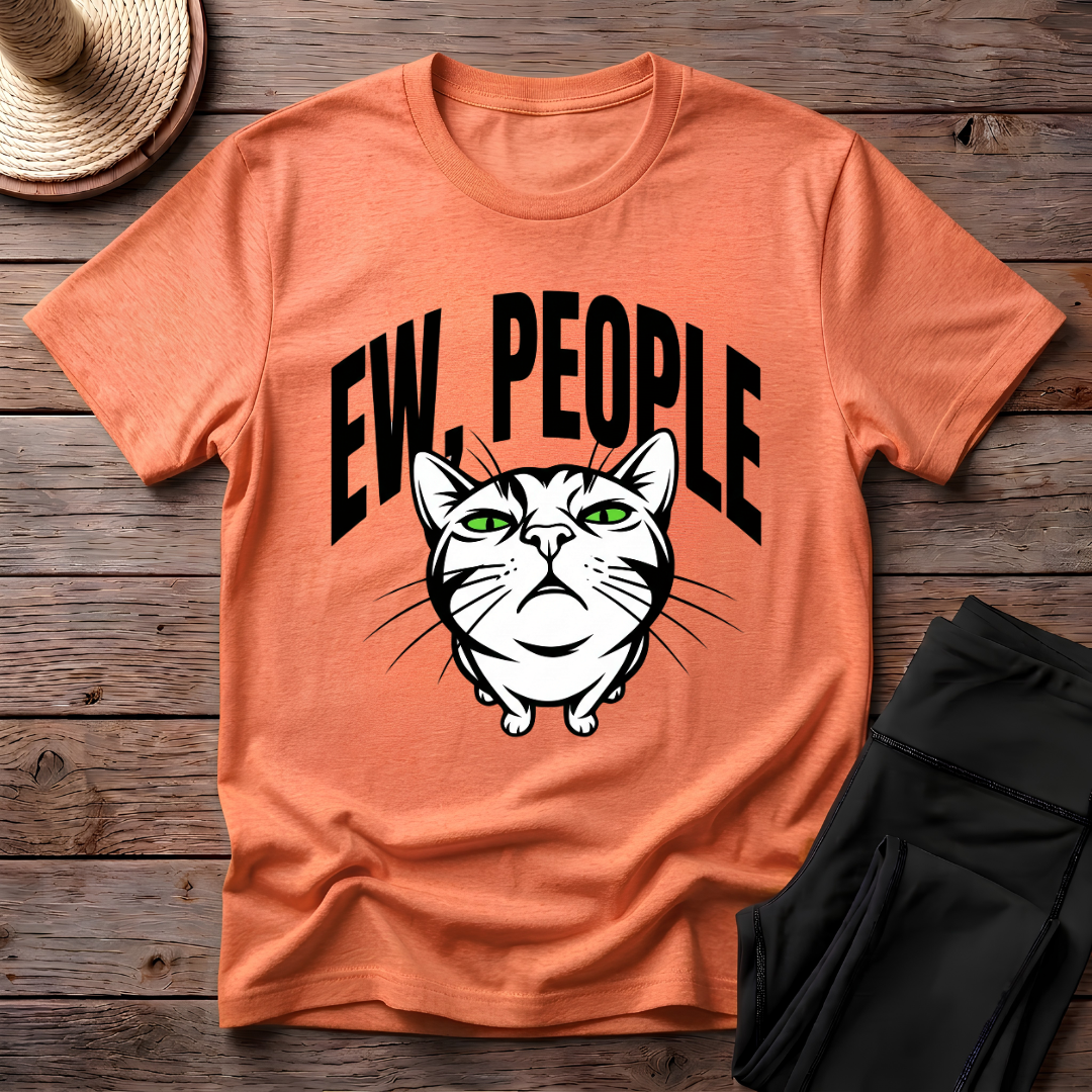 Ew, People T-Shirt