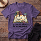 Reading Interrupted By ManagementT-Shirt