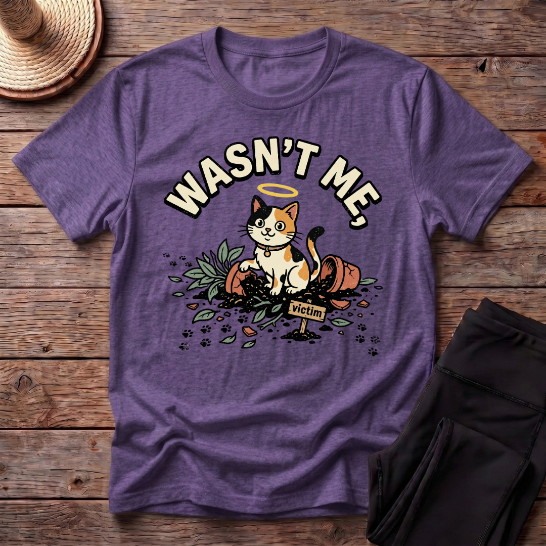 Wasn't Me T-Shirt