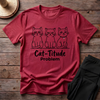 Cat-titude Problem T-Shirt